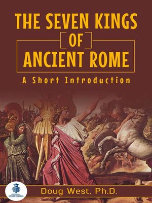 cover image of The Seven Kings of Ancient Rome